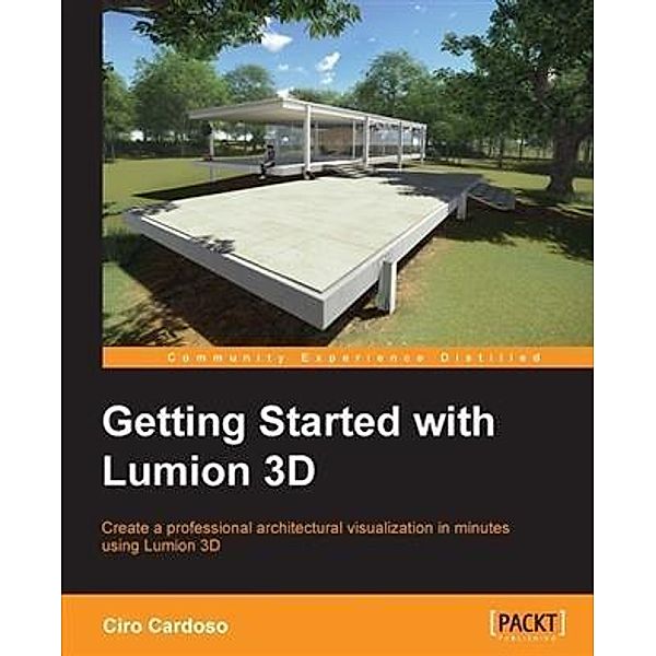 Getting Started with Lumion 3D, Ciro Cardoso