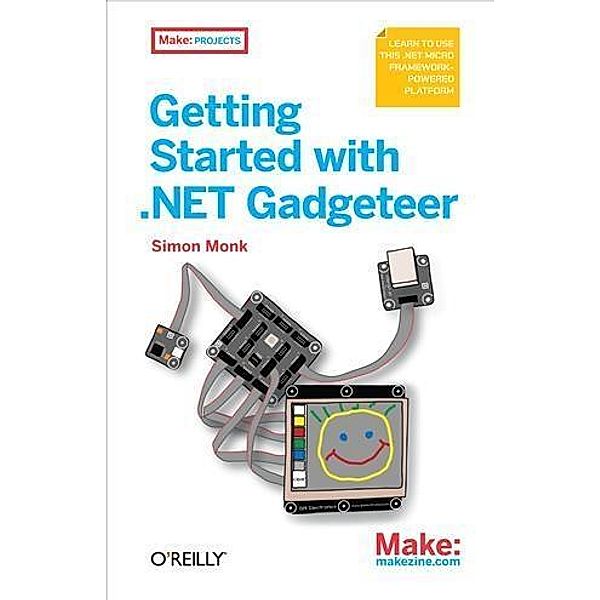 Getting Started with .NET Gadgeteer, Simon Monk