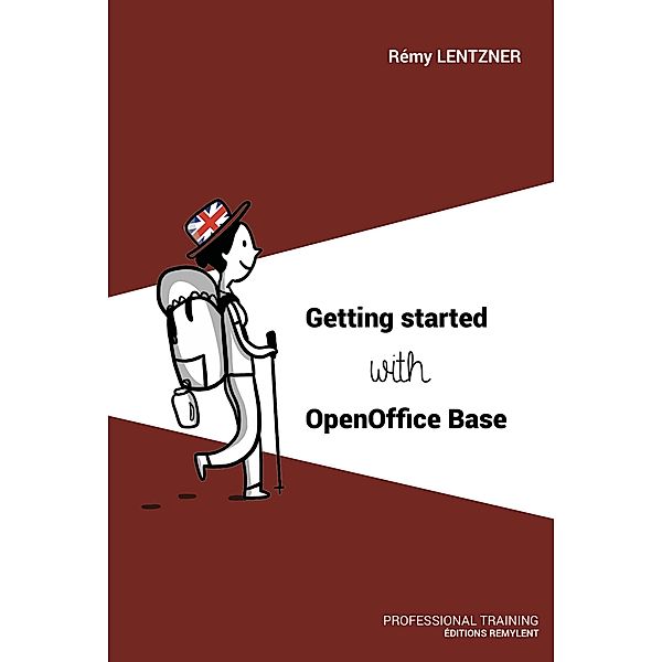 Getting started with OpenOffice Base, Remy Lentzner