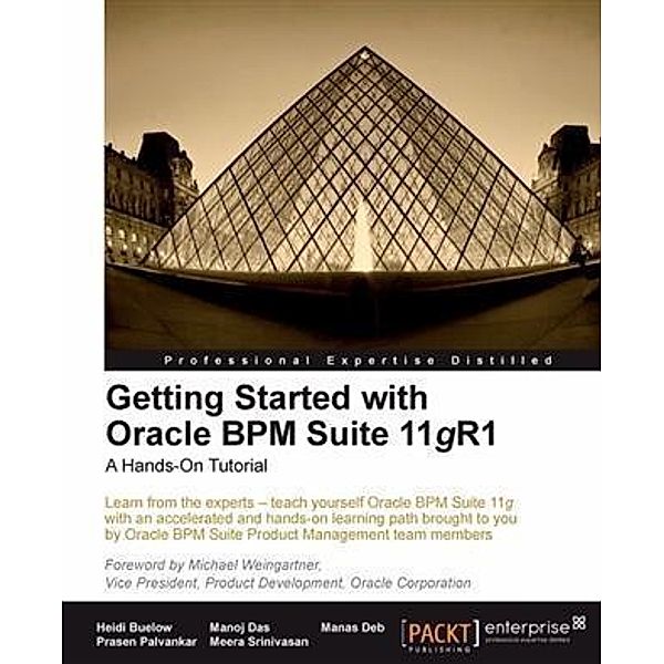 Getting Started with Oracle BPM Suite 11gR1, Heidi Buelow