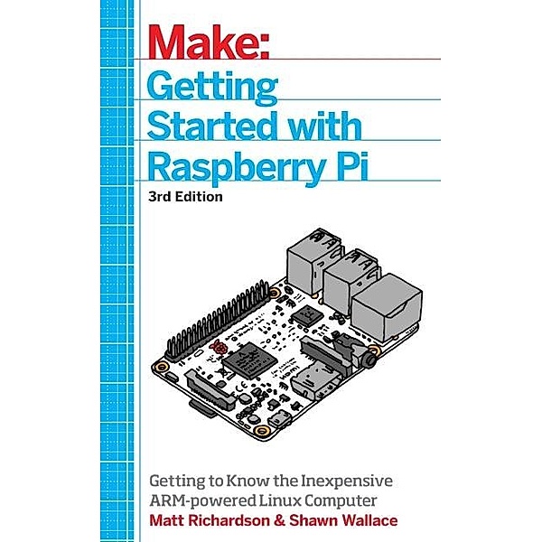 Getting Started With Raspberry Pi, Shawn Wallace