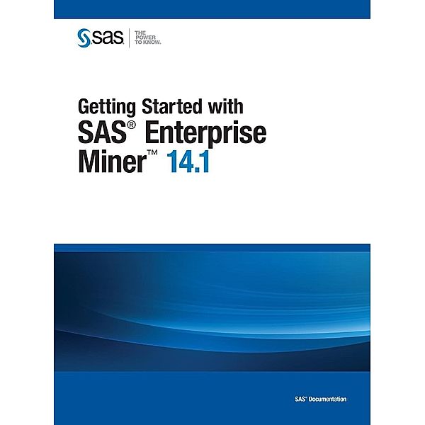 Getting Started with SAS Enterprise Miner 14.1