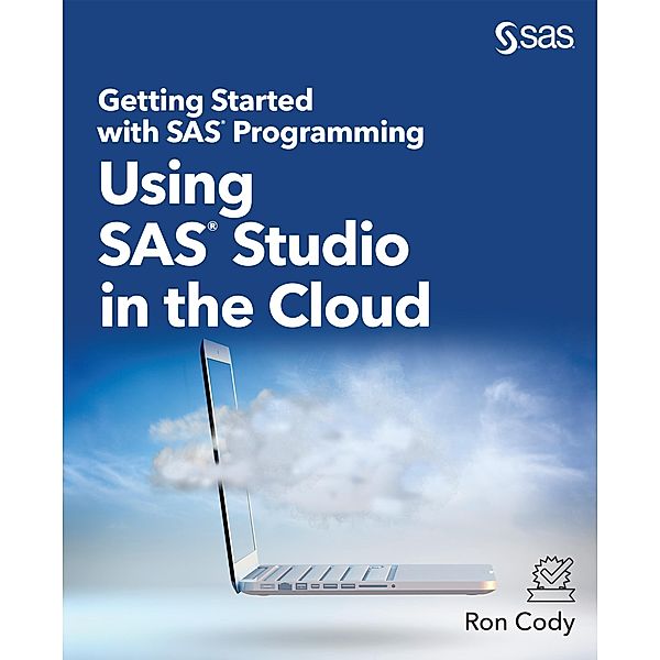 Getting Started with SAS Programming, Ron Cody