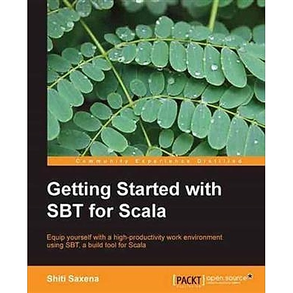 Getting Started with SBT for Scala, Shiti Saxena