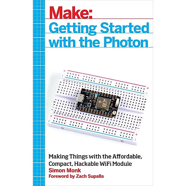 Getting Started with the Photon / Make Community, LLC, Simon Monk