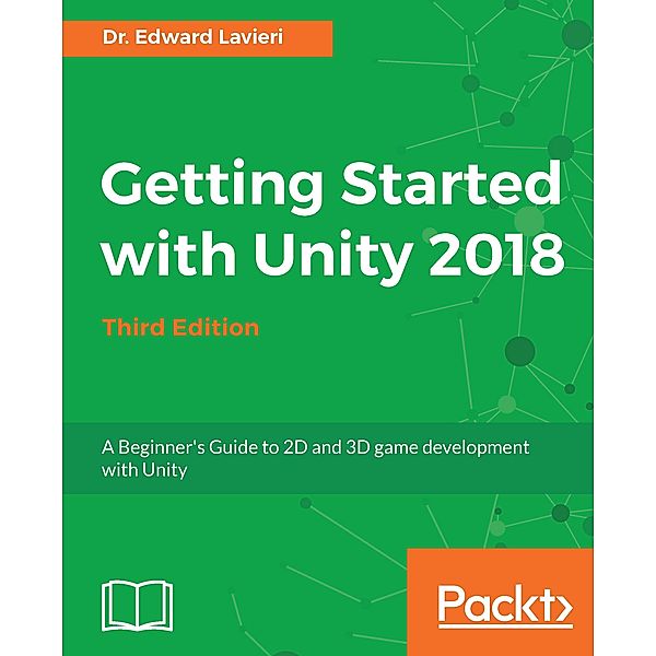 Getting Started with Unity 2018, Lavieri Edward Lavieri