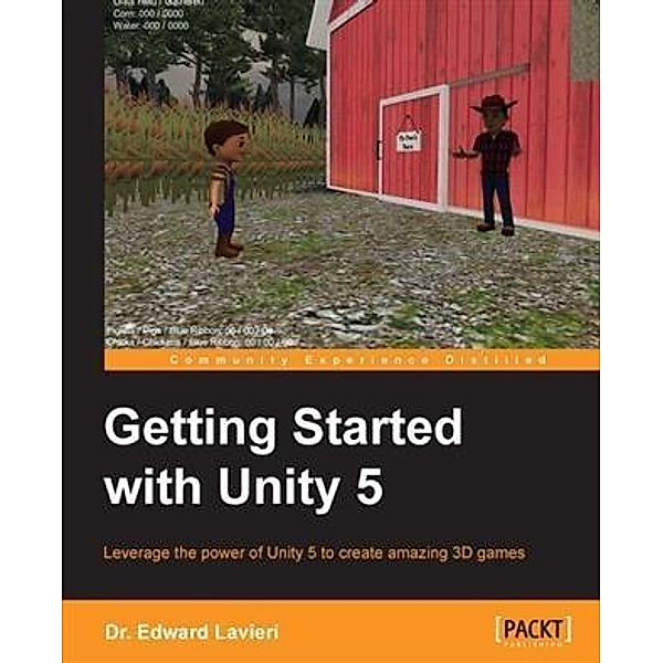 Getting Started with Unity 5, Edward Lavieri