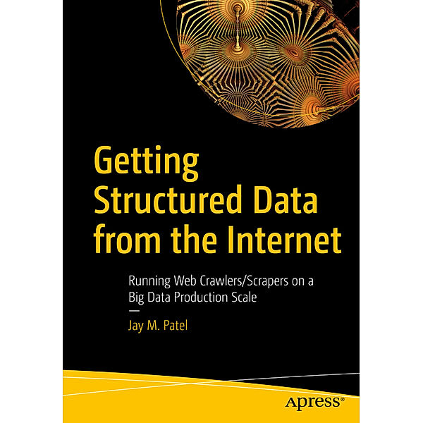 Getting Structured Data from the Internet, Jay M. Patel