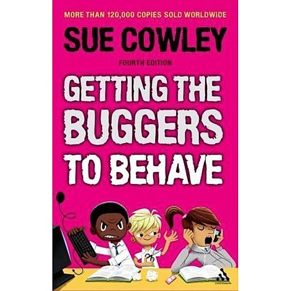 Getting the Buggers to Behave, Sue Cowley