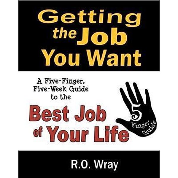 Getting The Job You Want, R. O. Wray