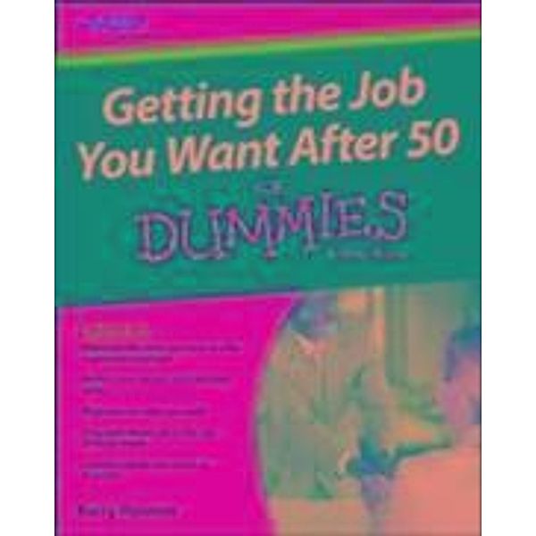 Getting the Job You Want After 50 For Dummies, Kerry E. Hannon