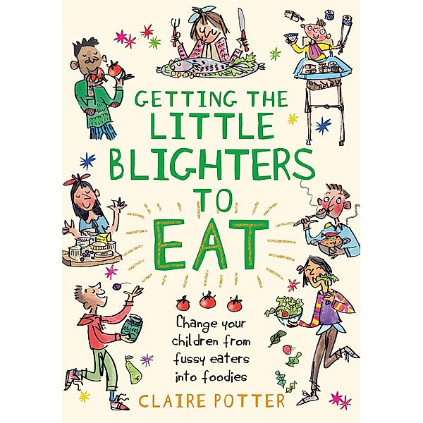Getting the Little Blighters to Eat, Claire Potter
