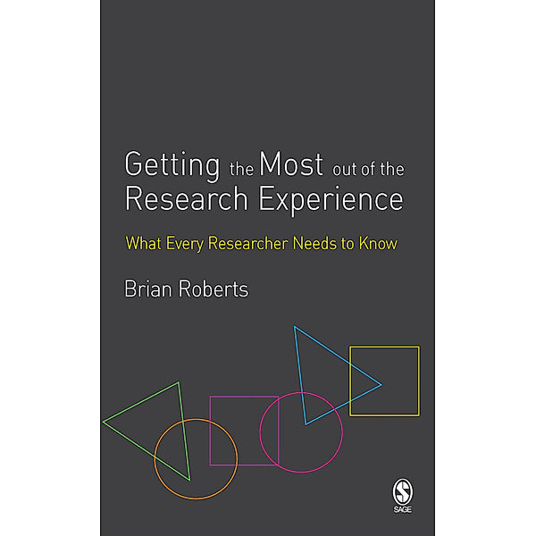 Getting the Most Out of the Research Experience, Brian E. Roberts