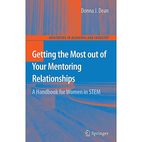 Getting the Most out of Your Mentoring Relationships, Donna J. Dean