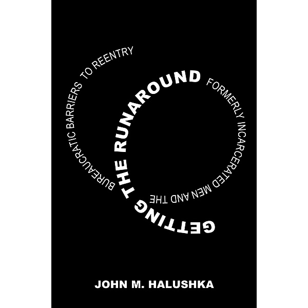 Getting the Runaround, John M. Halushka