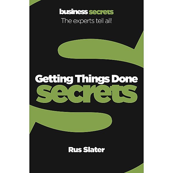 Getting Things Done / Collins Business Secrets, Rus Slater