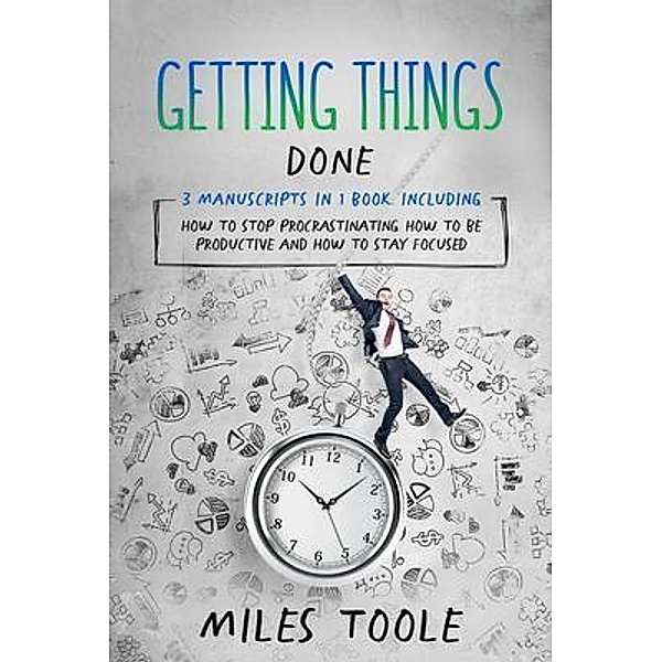 Getting Things Done / Personal Productivity Bd.15, Miles Toole