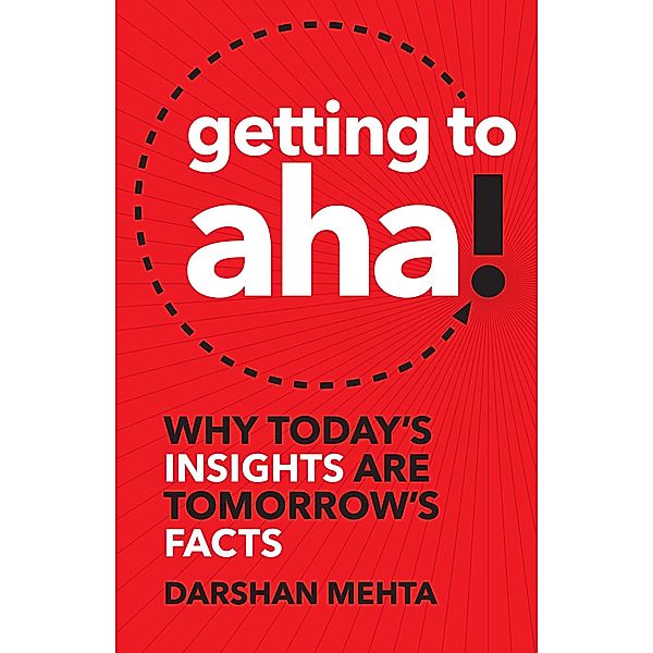 Getting to Aha!, Darshan Mehta
