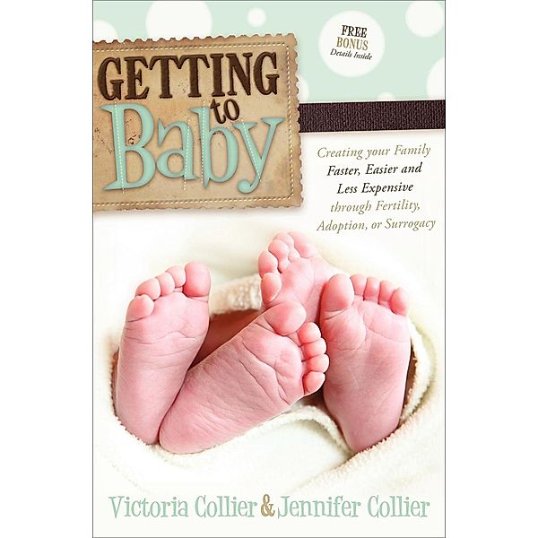 Getting to Baby, Victoria Collier, Jennifer Collier