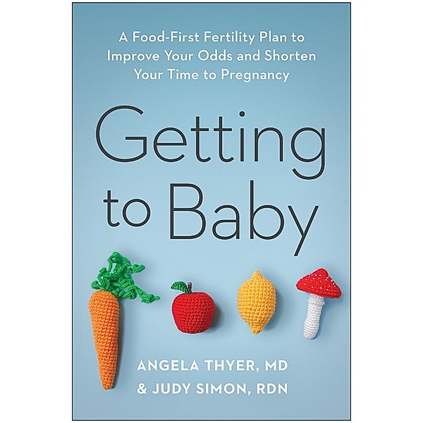 Getting to Baby, Angela Thyer, Judy Simon