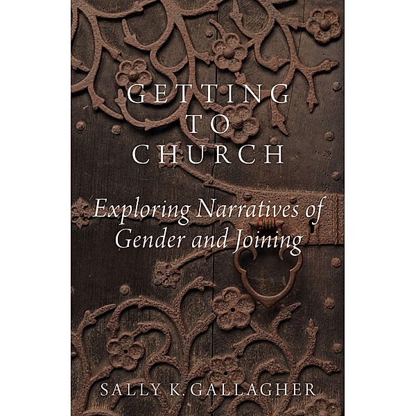 Getting to Church, Sally K. Gallagher
