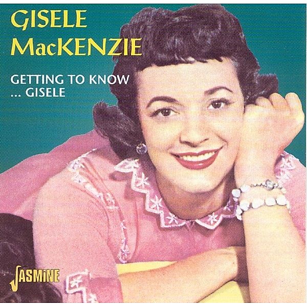 Getting To Know..Gisele, Gisele MacKenzie