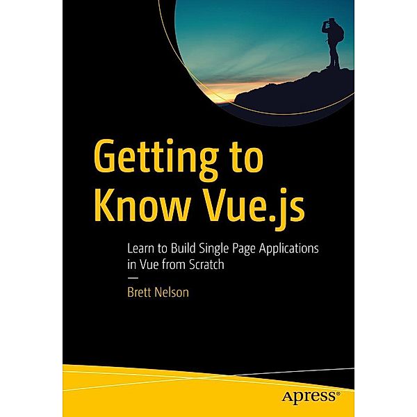 Getting to Know Vue.js, Brett Nelson