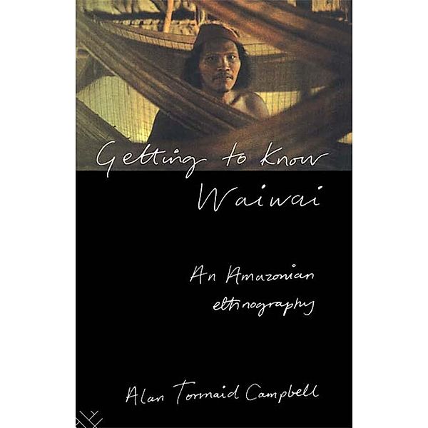 Getting to Know Waiwai, Alan Campbell