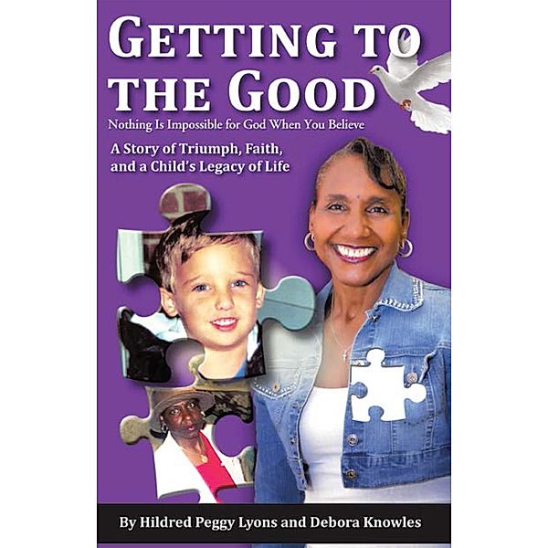 Getting to the Good, Hildred Peggy Lyons, Debora Knowles