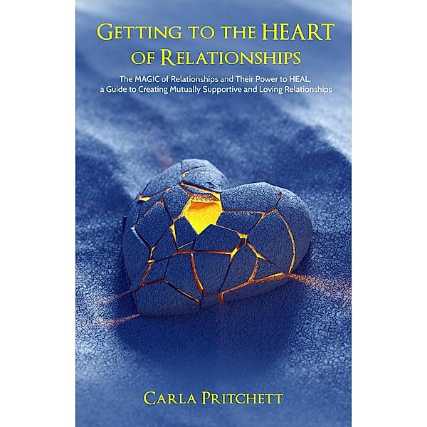 Getting to the Heart of Relationships, Carla Pritchett