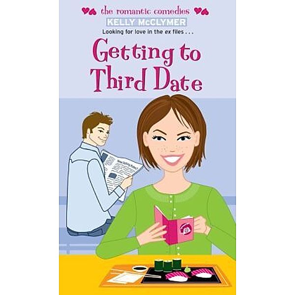 Getting to Third Date, Kelly McClymer