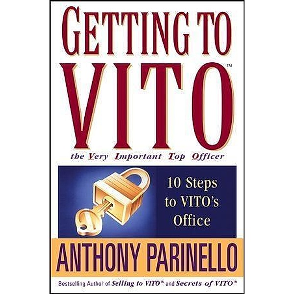 Getting to VITO (The Very Important Top Officer), Anthony Parinello