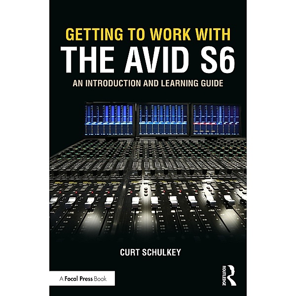Getting to Work with the Avid S6, Curt Schulkey