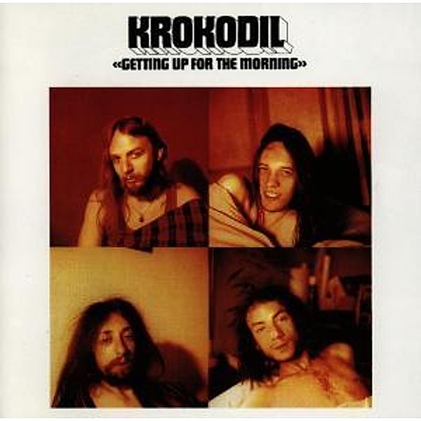 Getting Up For The Morning, Krokodil