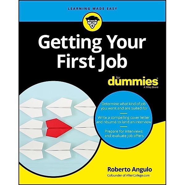 Getting Your First Job For Dummies, Roberto Angulo