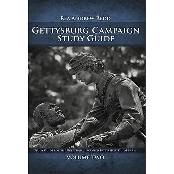 Gettysburg Campaign Study Guide, Volume 2, Rea Andrew Redd