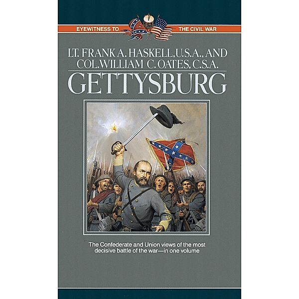 Gettysburg / Eyewitness to the Civil War, Frank Haskell