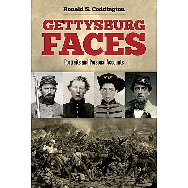 Gettysburg Faces, Coddington Ronald S. Coddington