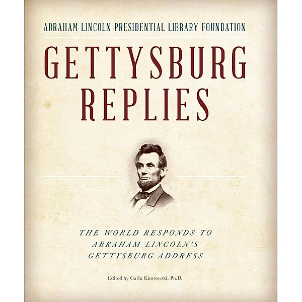 Gettysburg Replies, Abraham Lincoln Presidential Library Foundation