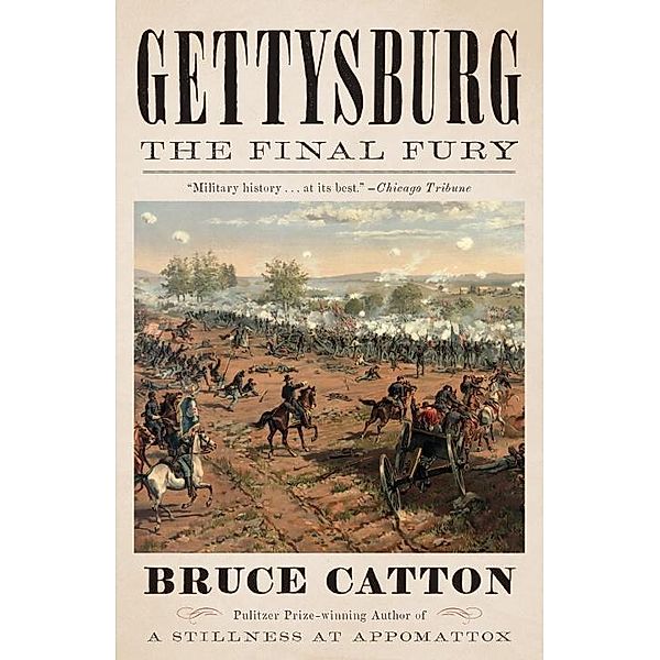 Gettysburg: The Final Fury / Vintage Civil War Library, Bruce Catton