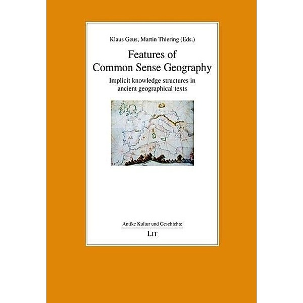 Geus, K: Features of Common Sense Geography, Klaus Geus, Martin Thiering