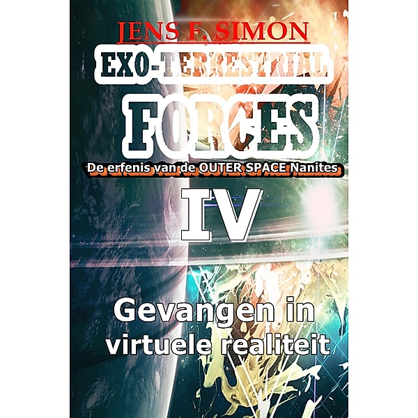 Gevangen in virtuele realiteit (EXO-TERRESTRIAL-FORCES 4), Jens F. Simon