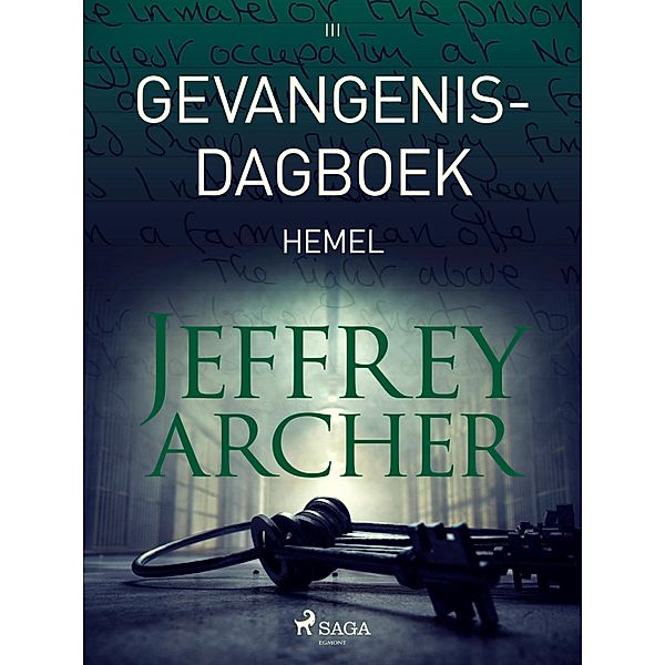 Gevangenisdagboek III - Hemel / Gevangenisdagboek Bd.3, Jeffrey Archer