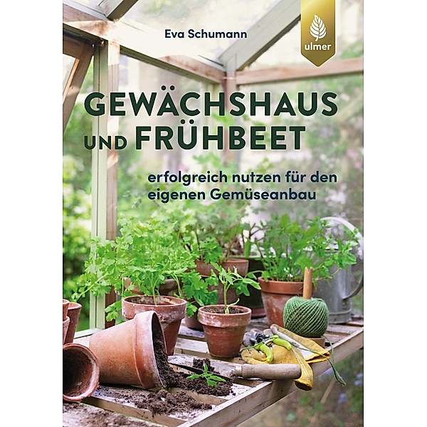 Gewächshaus und Frühbeet, Eva Schumann