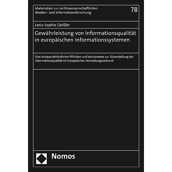 Gewährleistung von Informationsqualität in europäischen Informationssystemen / Materialien zur rechtswissenschaftlichen Medien- und Informationsforschung Bd.78, Lena-Sophie Deißler