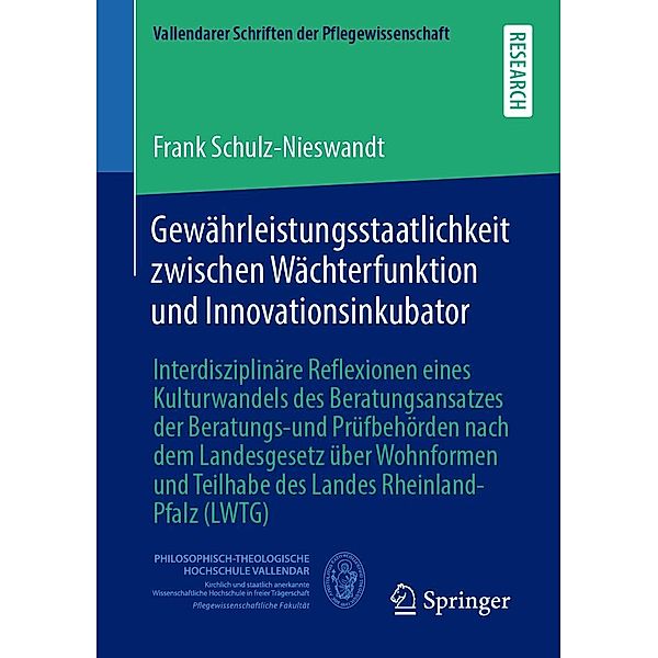 Gewährleistungsstaatlichkeit zwischen Wächterfunktion und Innovationsinkubator / Vallendarer Schriften der Pflegewissenschaft Bd.7, Frank Schulz-Nieswandt