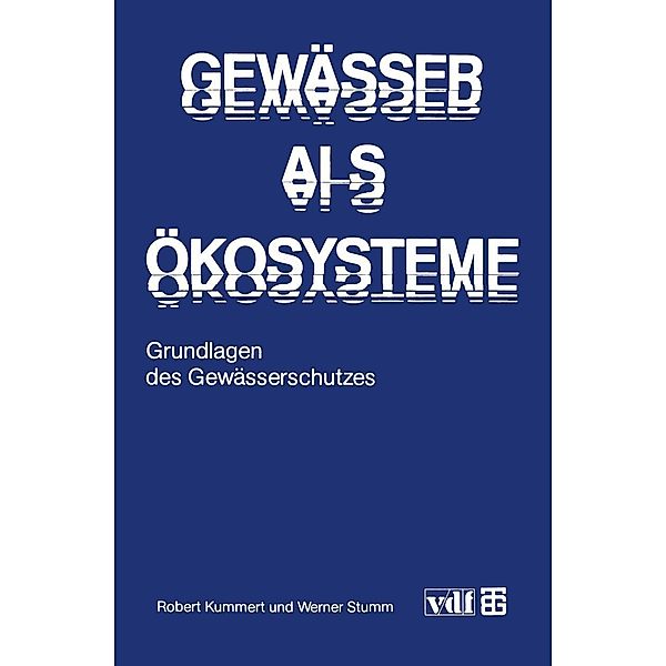 Gewässer als Ökosysteme, Robert Kummert, Werner Stumm