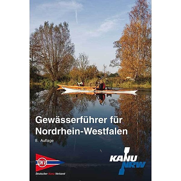 Gewässerführer für Nordrhein-Westfalen, m. 1 Karte, 2 Teile