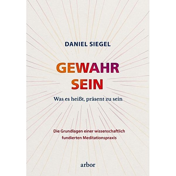 Gewahr Sein, Daniel Siegel