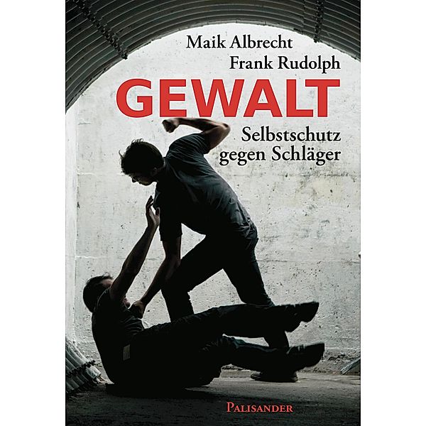 Gewalt, Maik Albrecht, Frank Rudolph